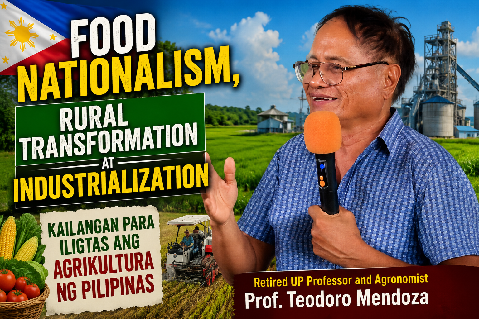 Food Nationalism, Rural Transformation at Industrialization, Kailangan Para Iligtas ang Agrikultura ng Pilipinas